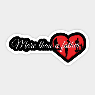 More than a father Sticker